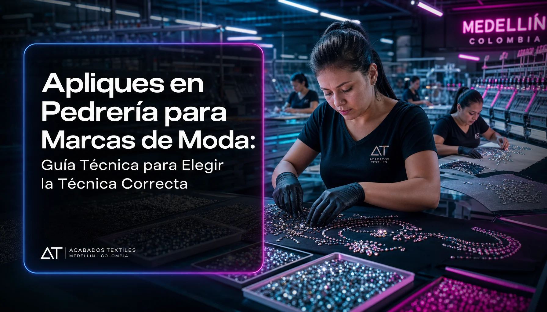 cyd pedreria marcas moda Apliques en Pedrería para Marcas de Moda: Guía Técnica para Elegir la Técnica Correcta