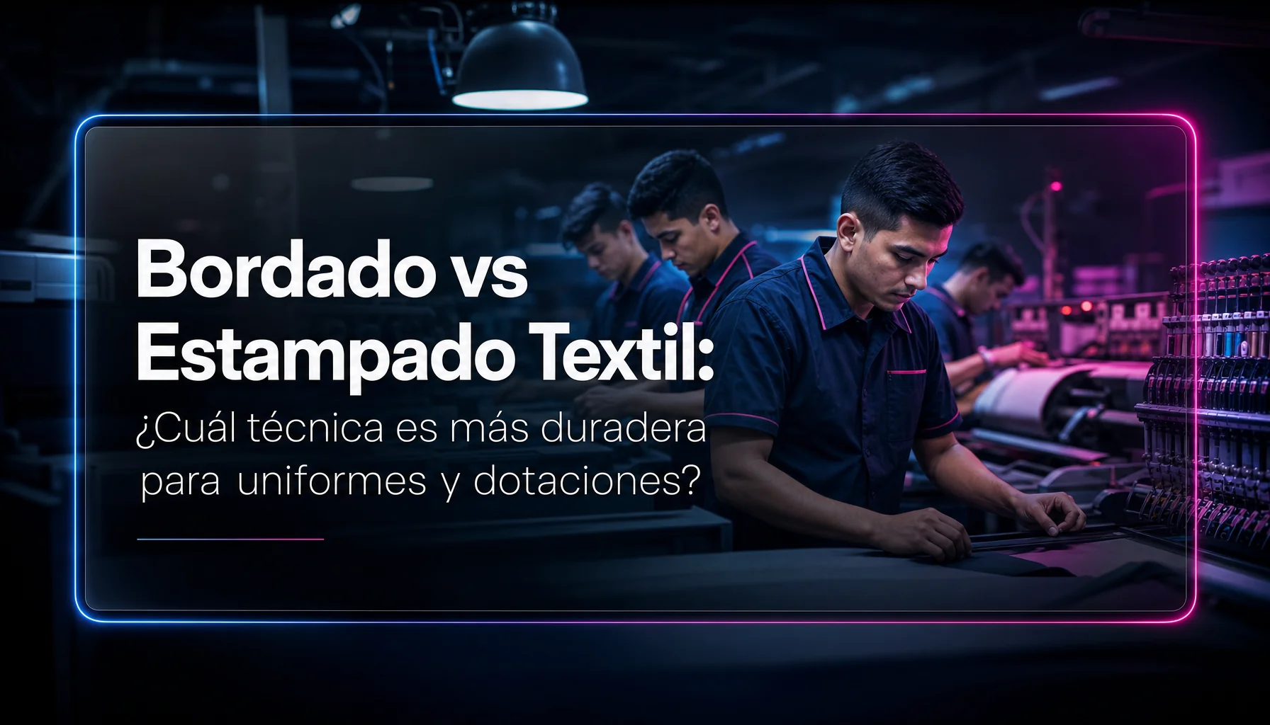 bordado vs estampado textil durabilidad Bordado vs Estampado Textil: ¿Cuál técnica es más duradera para uniformes y dotaciones?
